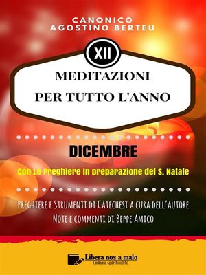 cover image of MEDITAZIONI PER TUTTO L'ANNO--Preghiere e Strumenti di Catechesi a cura dell'autore--DICEMBRE